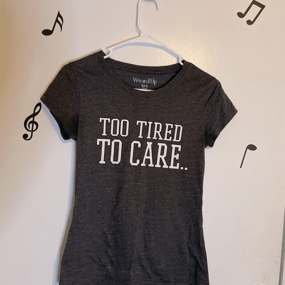 Wound Up “Too Tired To Care” shirt